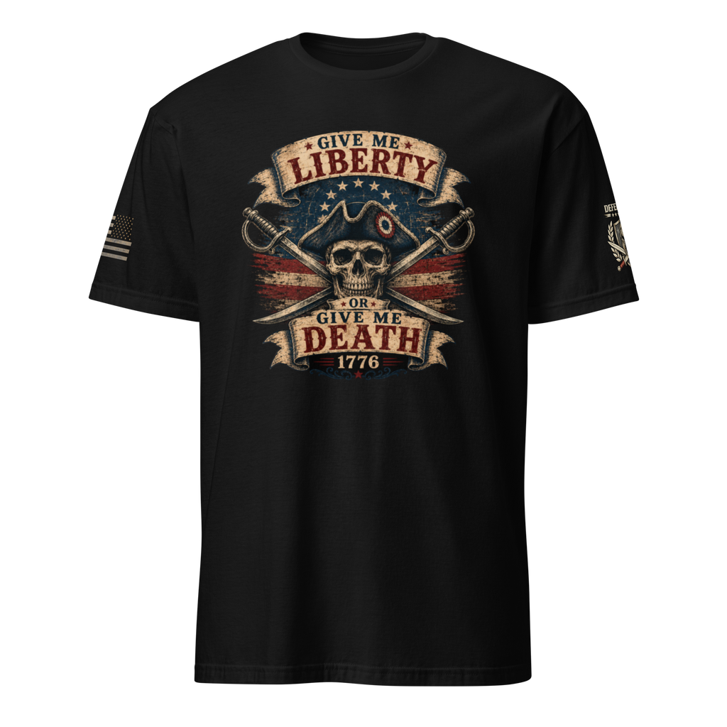 Give Me Liberty or Give Me Death 1776 Patriotic T-Shirt