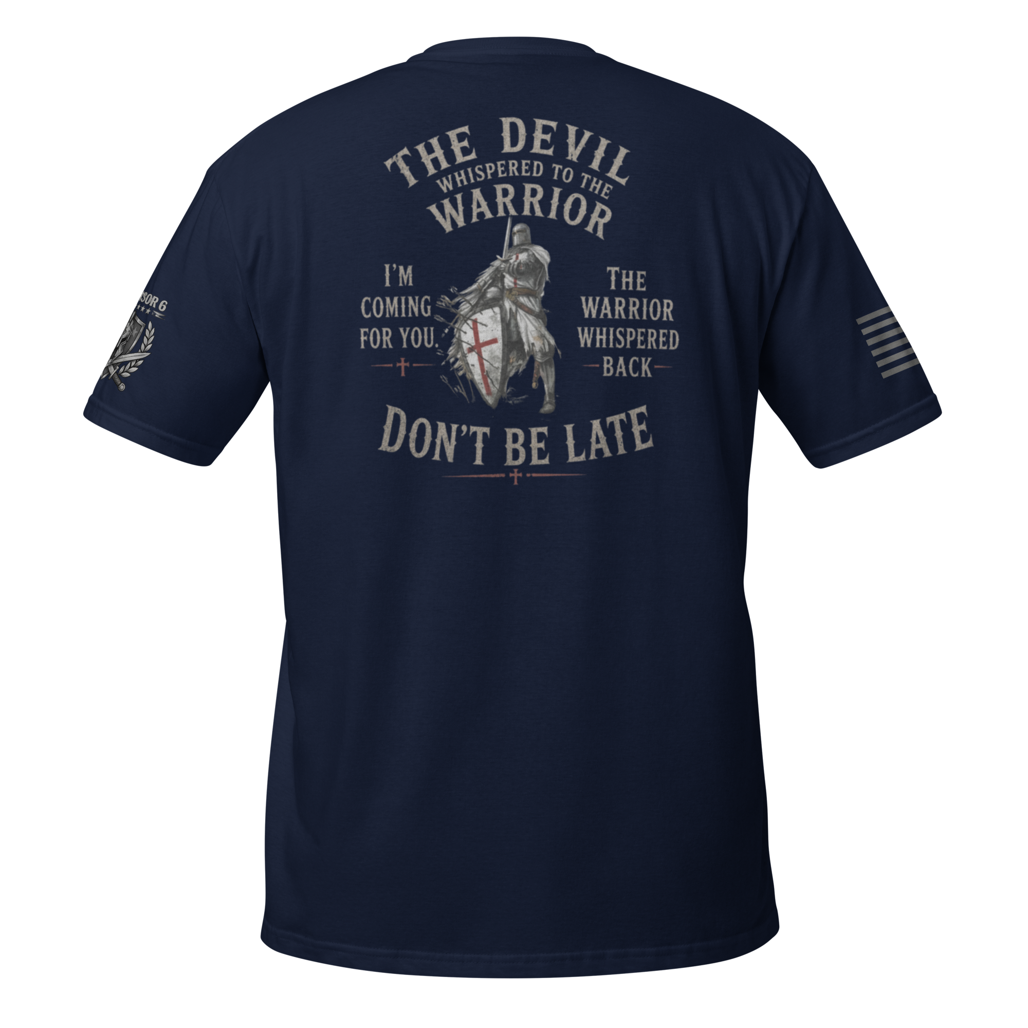 The Devil Whispered to the Warrior Templar Knight Unisex T-Shirt