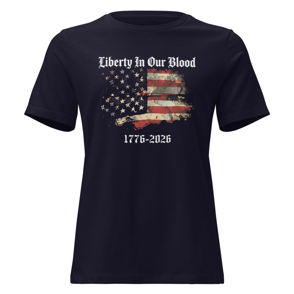 Liberty in Our Blood 1776–2026 Women’s Patriotic T-Shirt